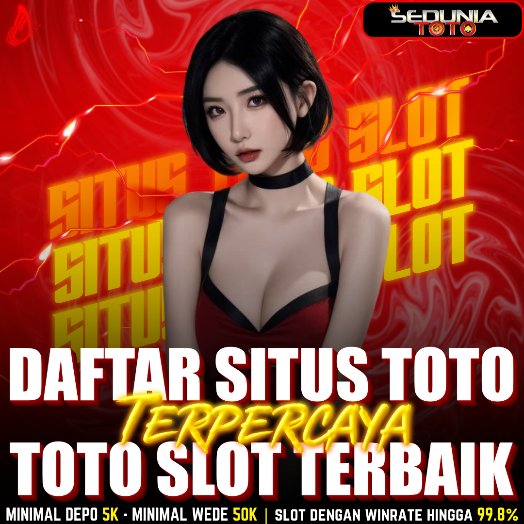 SEDUNIATOTO: Daftar Situs Toto Slot Online Resmi Di Indonesia